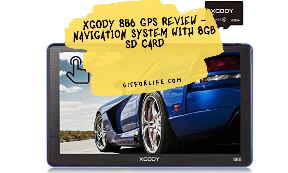 Xgody 886 GPS Review - Navigation System with 8GB SD Card