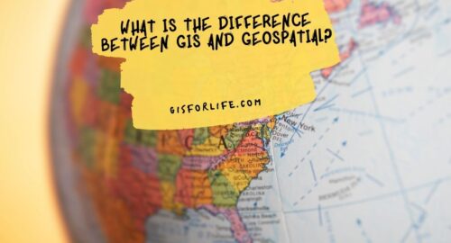 What is the Difference Between GIS and Geospatial