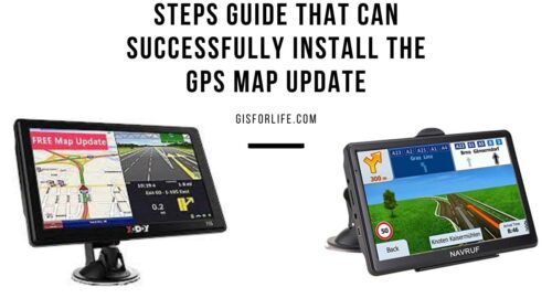 Steps Guide that Can Successfully Install the GPS Map Update