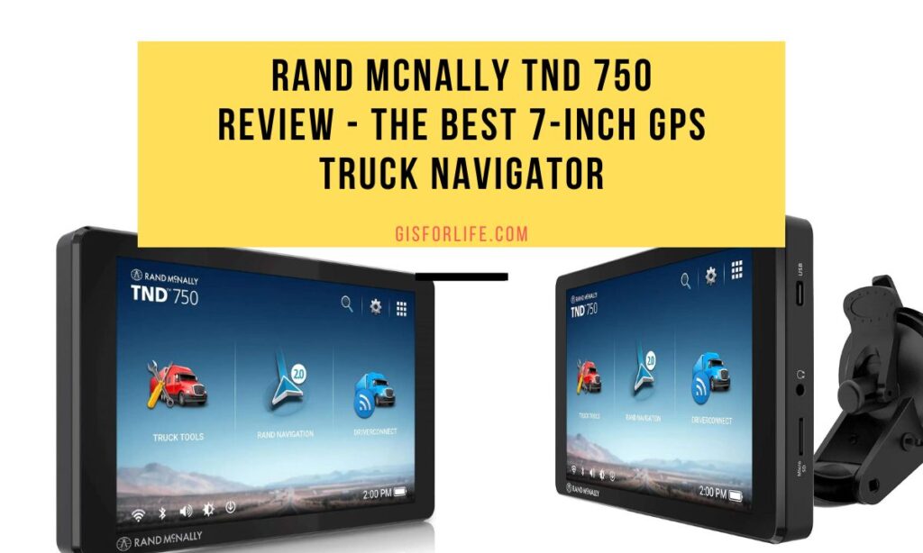 Rand McNally TND 750 Review - The Best 7-inch GPS Truck Navigator