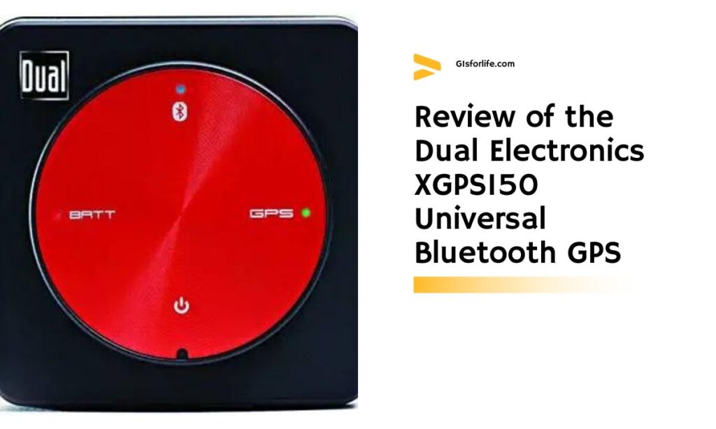 Review of the Dual Electronics XGPS150 Universal Bluetooth GPS