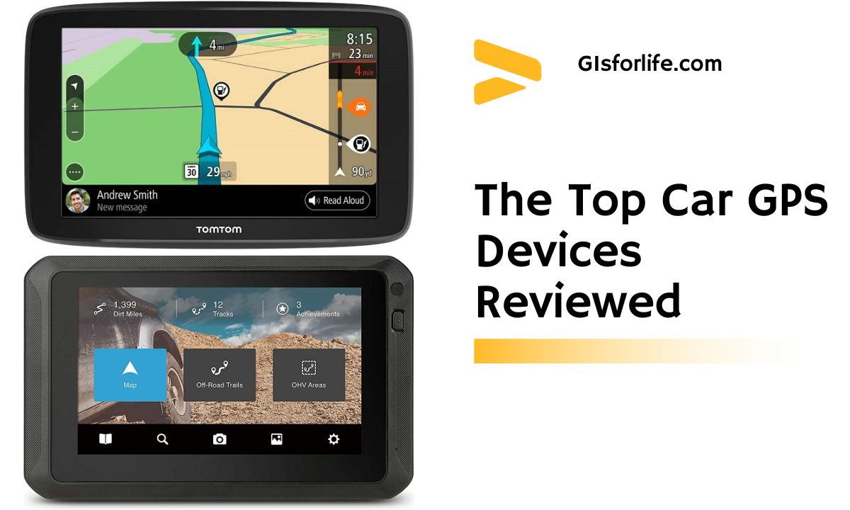 The Top Car GPS Devices Reviewed