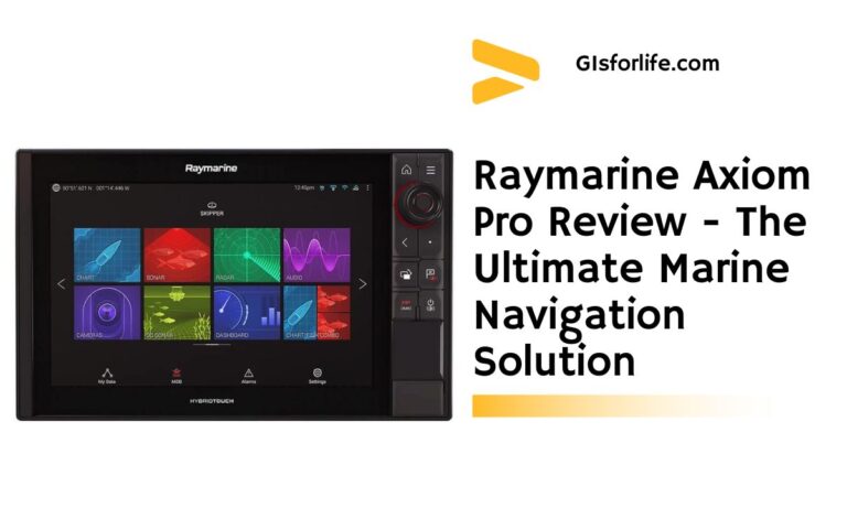 Raymarine Axiom Pro Review | GIS for LIfe