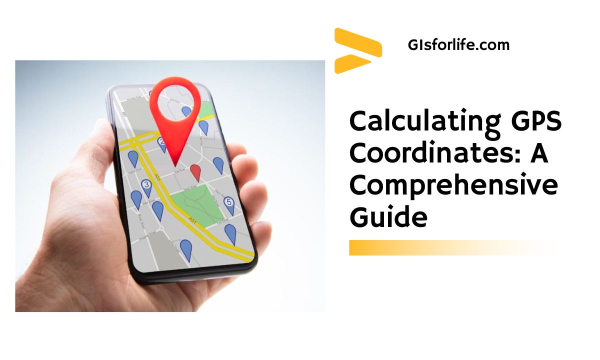 Calculating GPS Coordinates A Comprehensive Guide