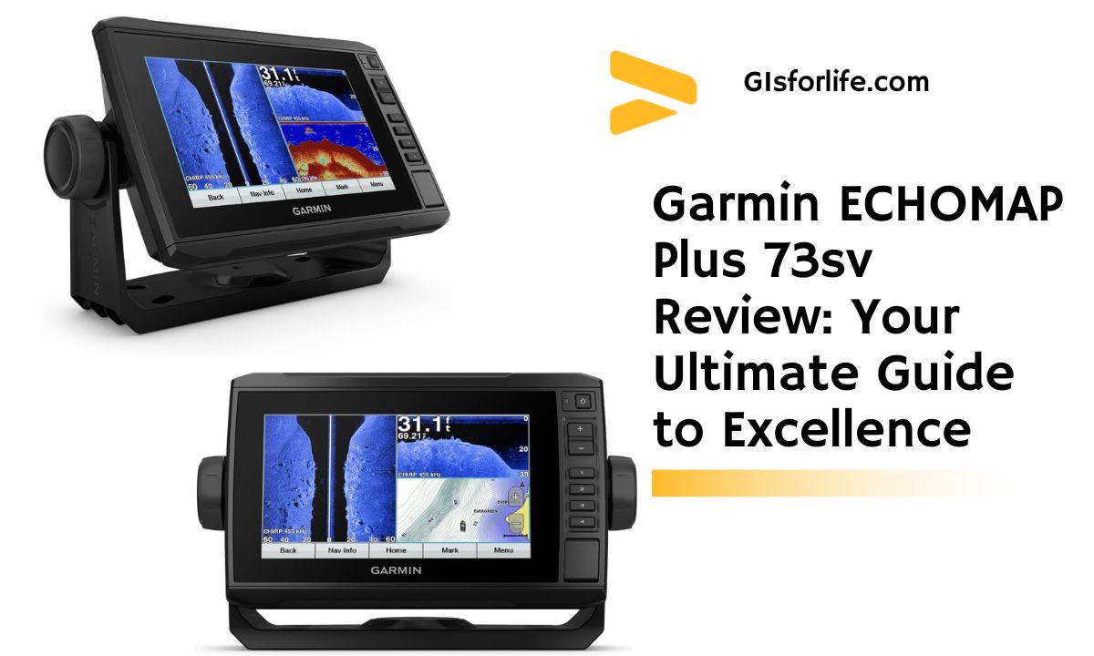 Garmin ECHOMAP Plus 73sv Review Your Ultimate Guide to Excellence