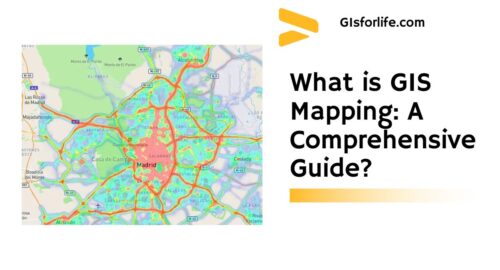 What is GIS Mapping A Comprehensive Guide