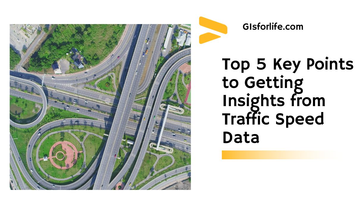 5 Key Points to Getting Insights from Traffic Speed Data